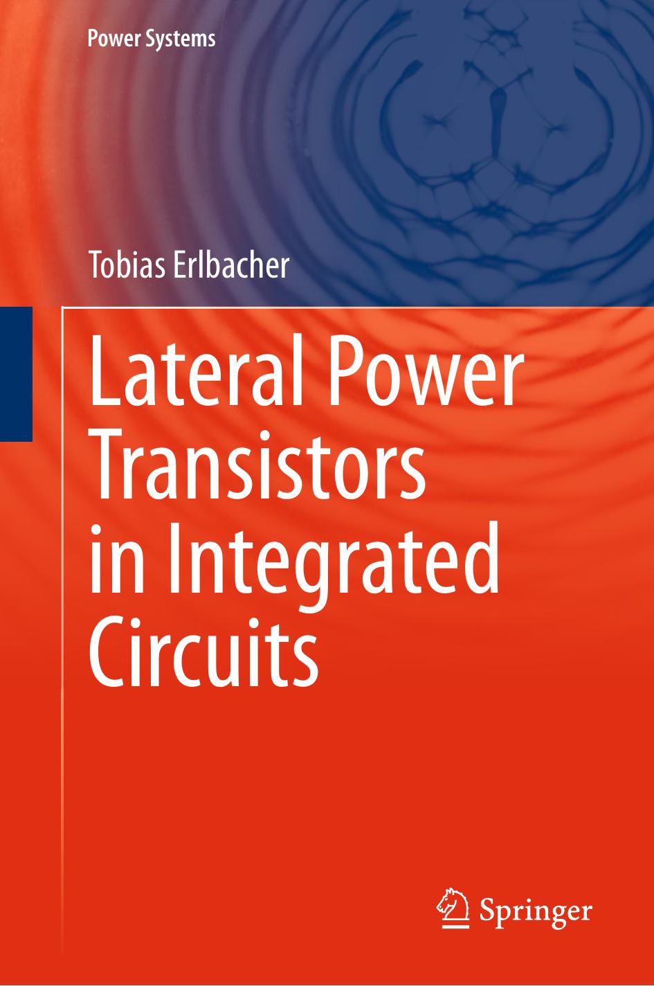 Lateral Power Transistors in Integrated Circuits by Tobias Erlbacher (auth.)