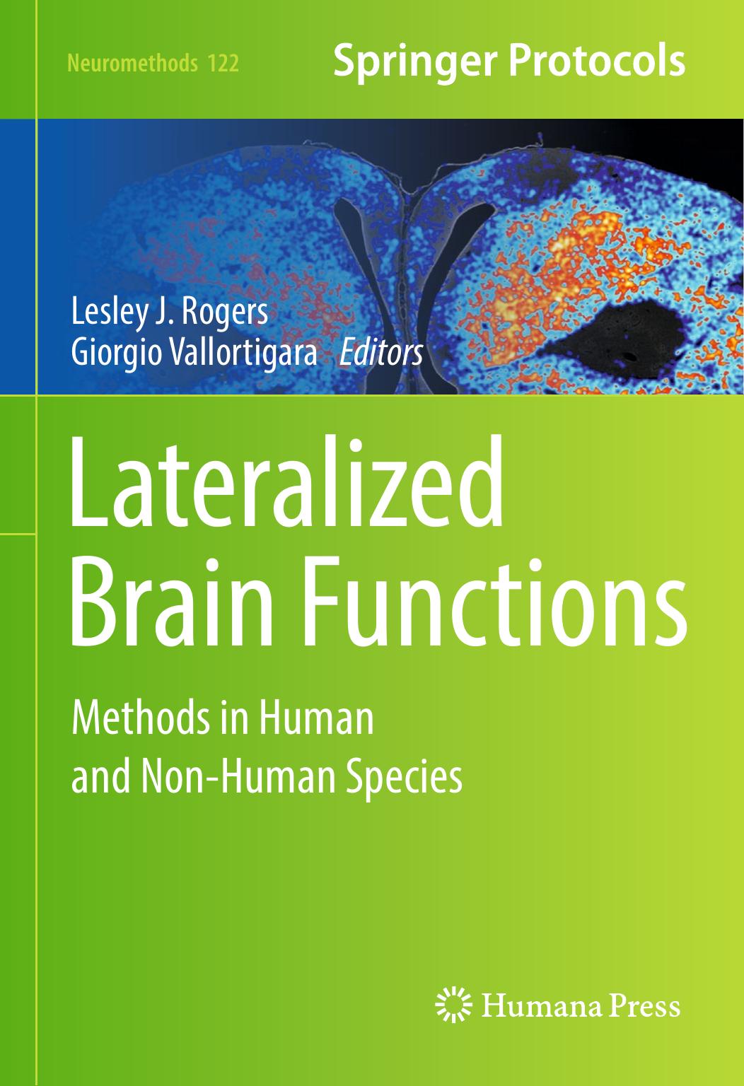 Lateralized Brain Functions: Methods in Human and Non-Human Species by Lesley J. Rogers Giorgio Vallortigara (eds.)