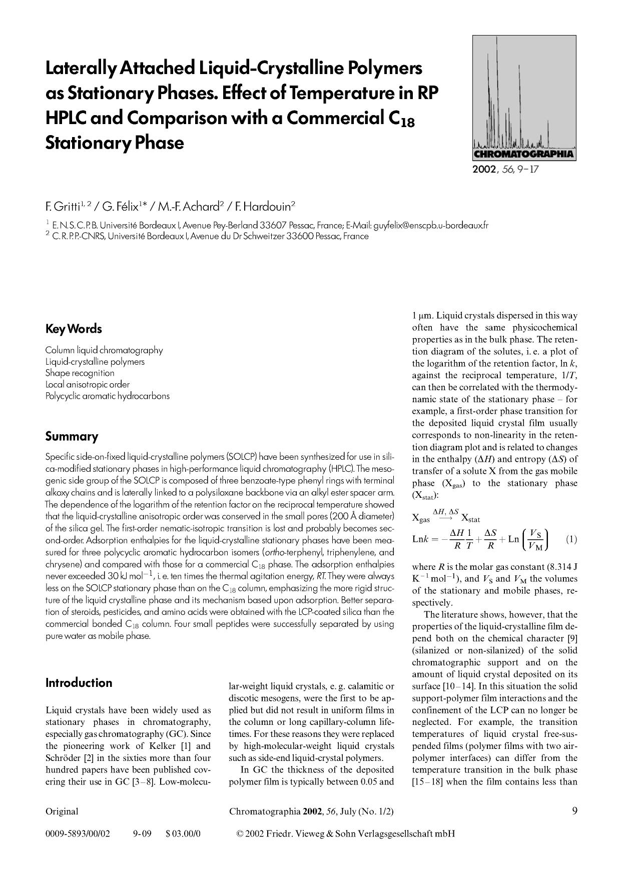 Laterally attached liquid-crystalline polymers as stationary phases. Effect of temperature in RP HPLC and comparison with a commercial C <Subscript>18 <Subscript> stationary phase by Unknown