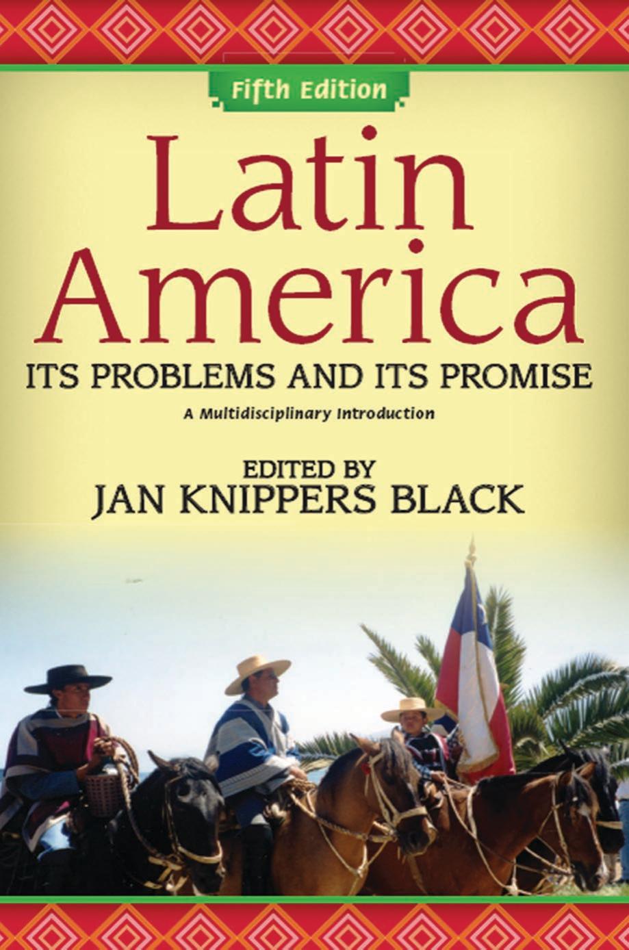 Latin America, Its Problems and Its Promise by Jan Knippers Black