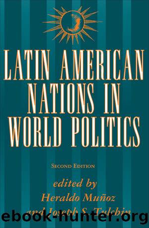 Latin American Nations in World Politics by Heraldo Muñoz