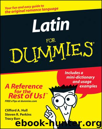 Latin For Dummies by Clifford A. Hull & Steven R. Perkins & Tracy Barr