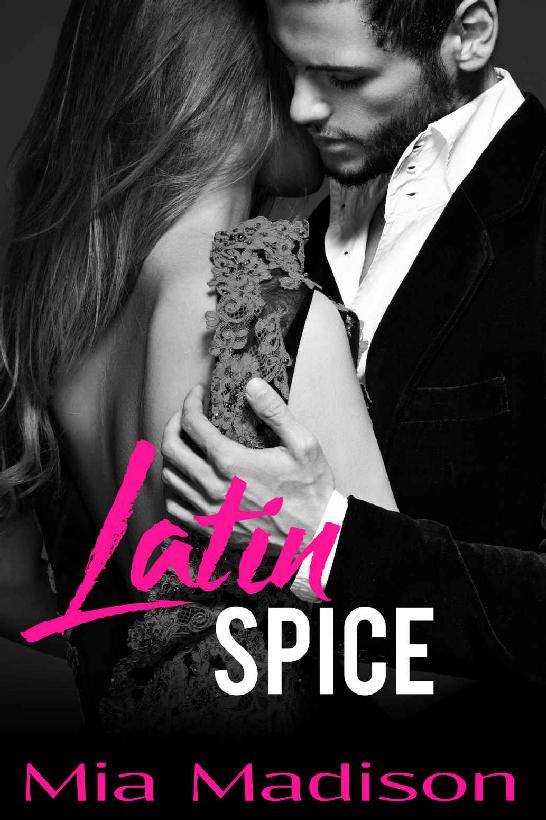 Latin Spice (An older man / younger woman romance novella) by Mia Madison