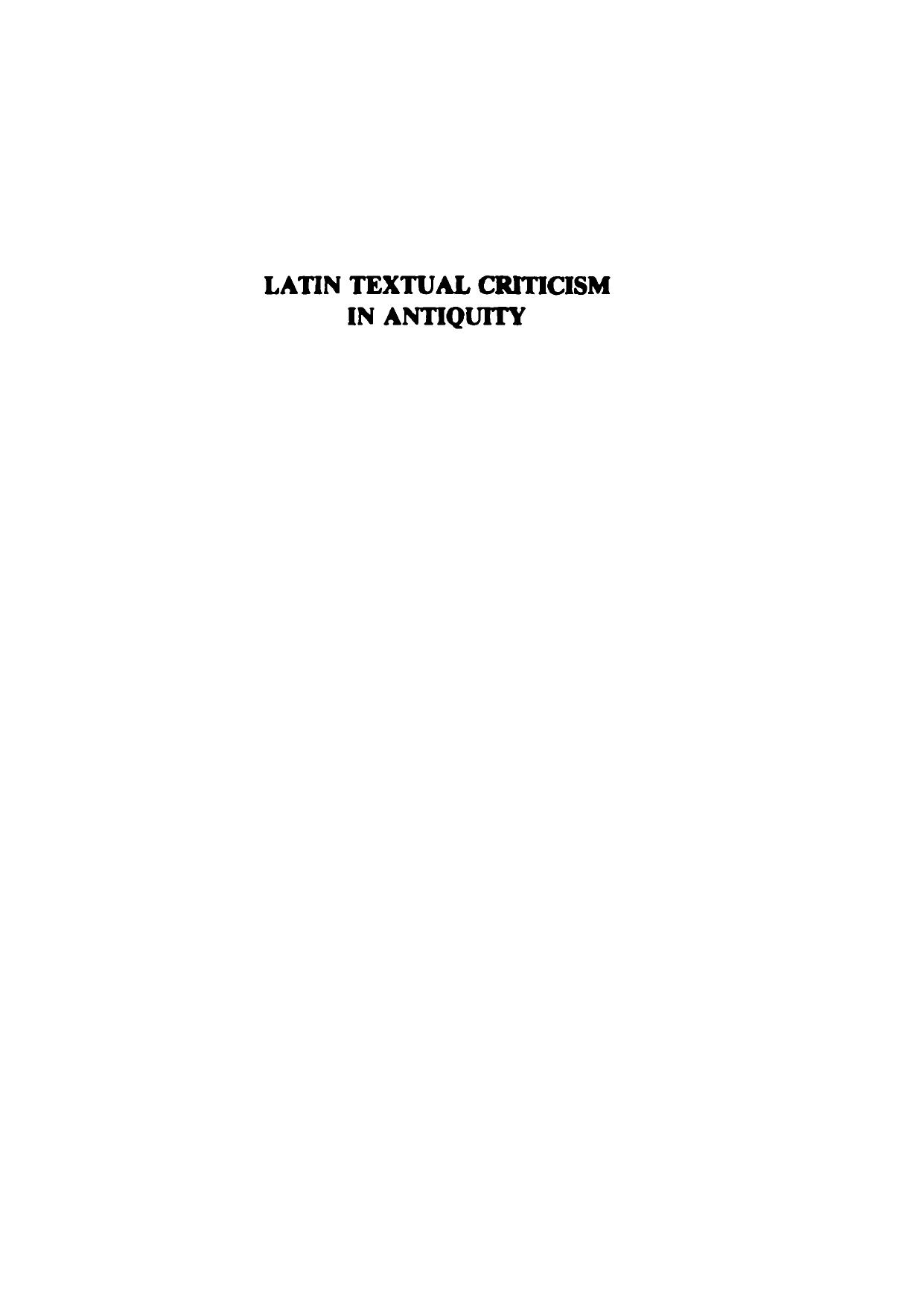 Latin Textual Criticism in Antiquity by James E. G. Zetzel