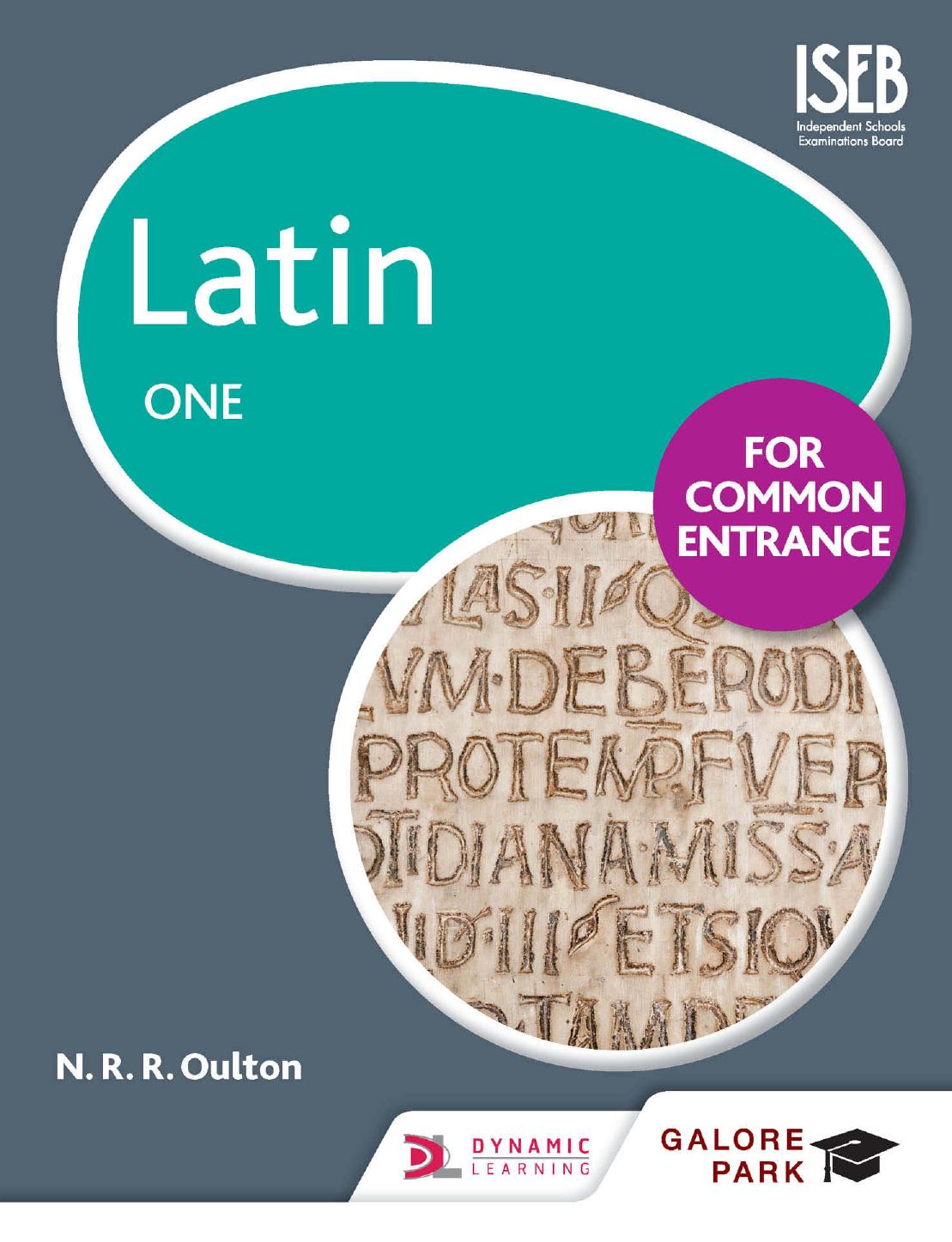 Latin for Common Entrance One by N. R. R. Oulton