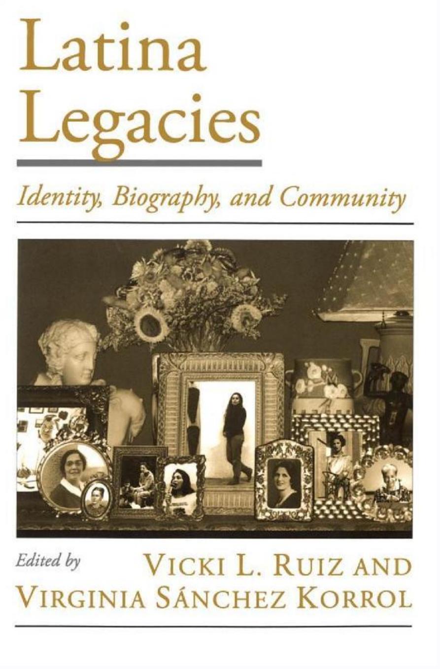Latina Legacies: Identity, Biography, and Community (Viewpoints on American Culture) by Vicki L. Ruiz Virginia Sanchez Korrol