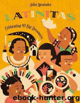 Latinitas_Celebrating 40 Big Dreamers by Juliet Menendez