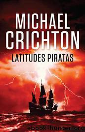 Latitudes piratas by Michael Crichton