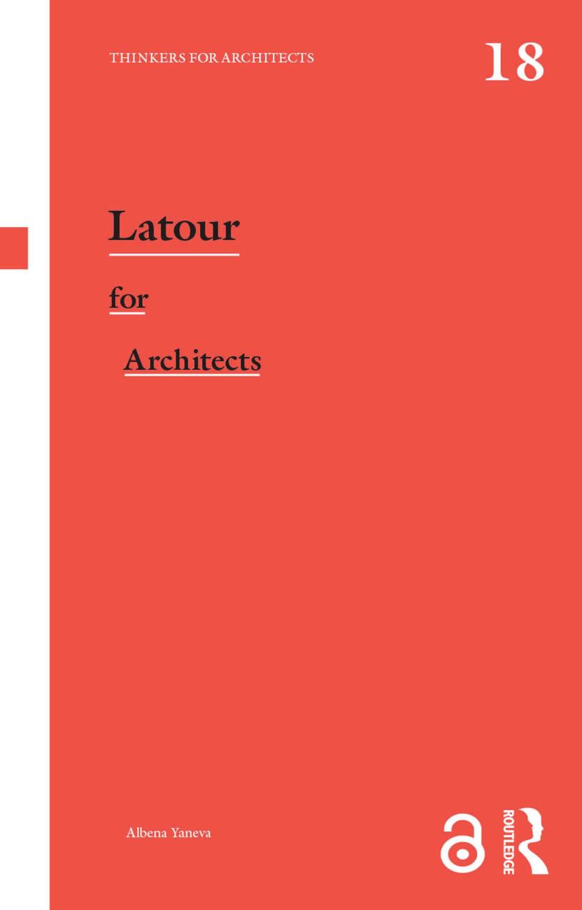 Latour for Architects: Thinkers for Architects by Albena Yaneva