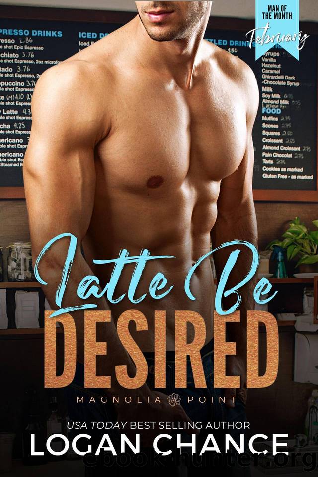 Latte Be Desired: A Man Of The Month Club Novella by Logan Chance