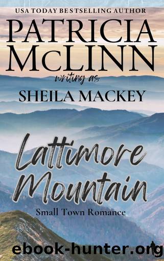 Lattimore Mountain (The Sheila Mackey Collection, Book 1) by Patricia McLinn