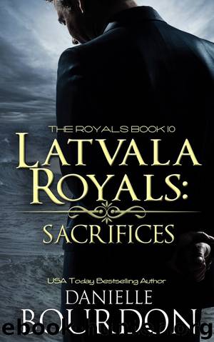 Latvala Royals: Sacrifices by Danielle Bourdon