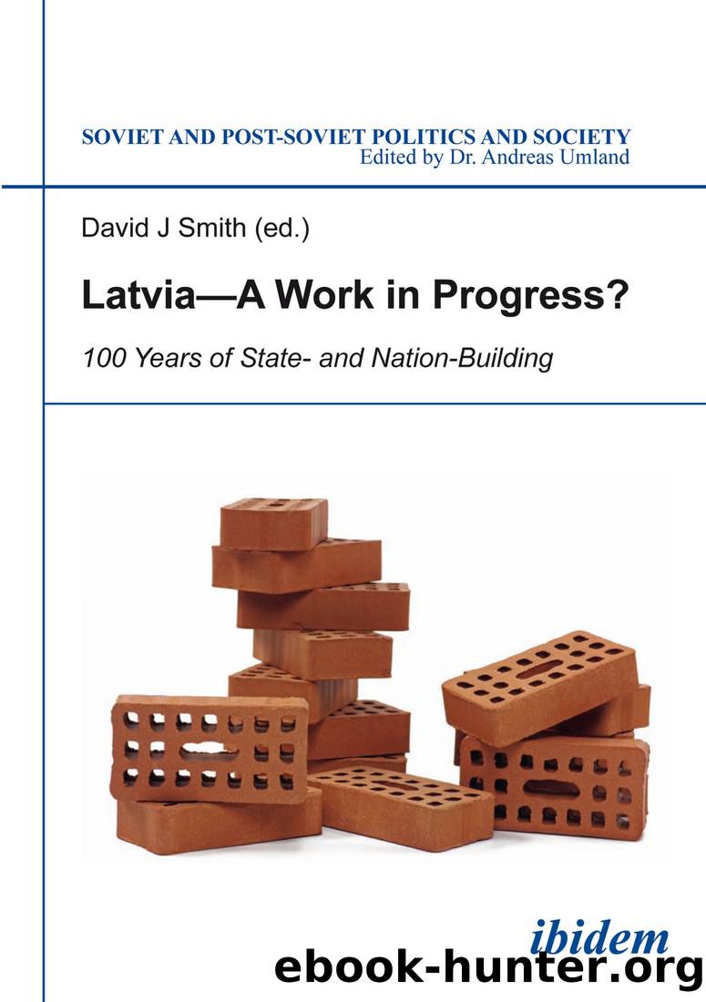 Latvia--A Work in Progress?: 100 Years of State- and Nation-Building by Matthew Kott & David J. Smith