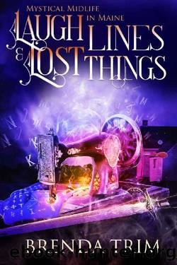 Laugh Lines & Lost Things: Paranormal Women's Fiction (Mystical Midlife in Maine Book 2) by Brenda Trim
