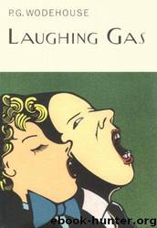 Laughing Gas by P G Wodehouse