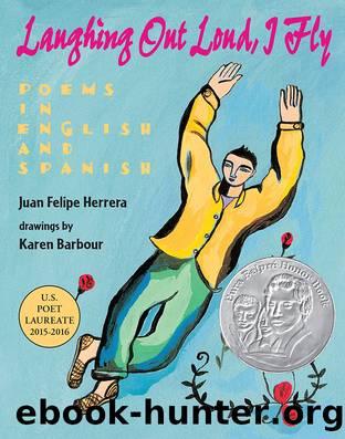 Laughing Out Loud, I Fly by Juan Felipe Herrera