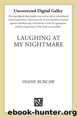 Laughing at My Nightmare by Shane Burcaw