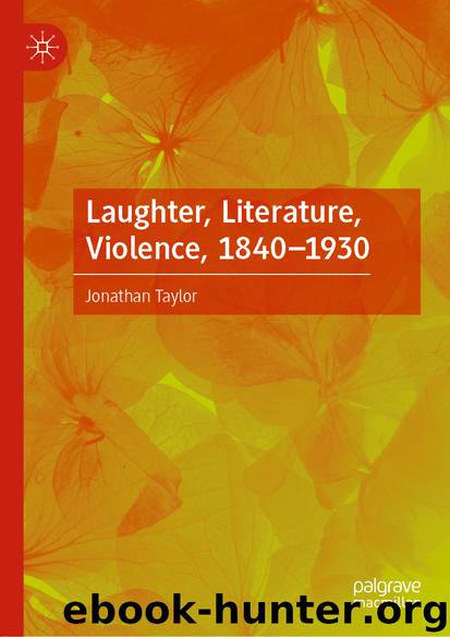 Laughter, Literature, Violence, 1840–1930 by Jonathan Taylor