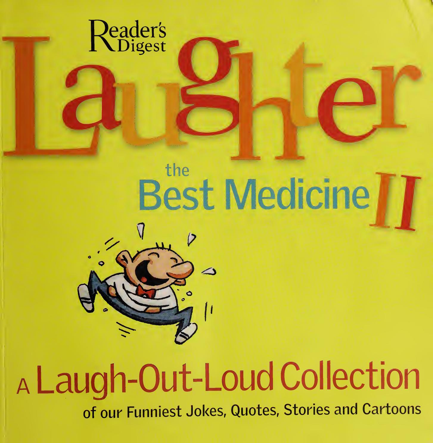 Laughter, the Best Medicine: A Laugh-Out-Loud Collection of Our Funniest Jokes, Quotes, Stories, and Cartoons by Reader’s Digest Association