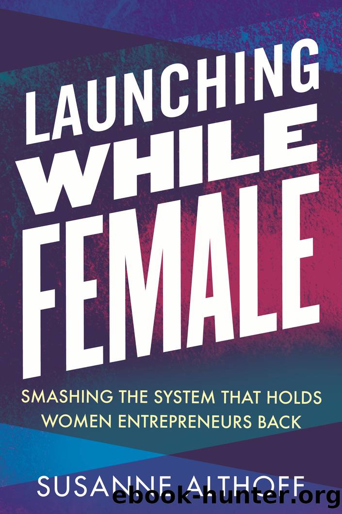 Launching While Female by Susanne Althoff