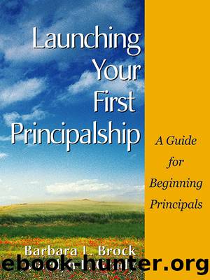Launching Your First Principalship by Brock Barbara L.;Grady Marilyn L.;