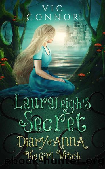 Lauraleigh's Secret (Anna the Girl Witch Book 0) by Vic Connor