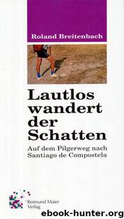 Lautlos wandert der Schatten by Breitenbach Roland