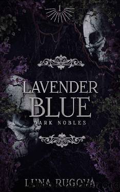 Lavender Blue: A Regency Gothic Vampire Romance (Dark Nobles Book 1) by Luna Rugova