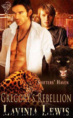 Lavinia Lewis - Shifters' Haven 6 - Gregory's Rebellion by Lavinia Lewis