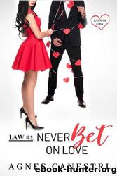 Law #1: Never Bet on Love by Agnes Canestri