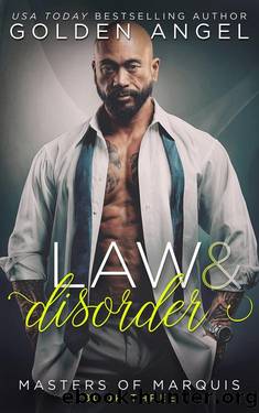 Law & Disorder: Book 3 of the Masters of Marquis Series by Golden Angel