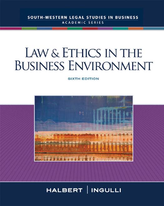 Law & Ethics in the Business Environment , Sixth Edition by unknow