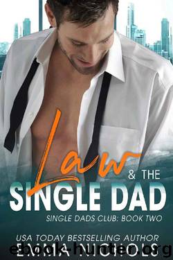 Law & The Single Dad (Single Dad Club Book 2) by Emma Nichols