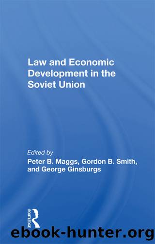 Law And Economic Development In The Soviet Union by Peter B. Maggs