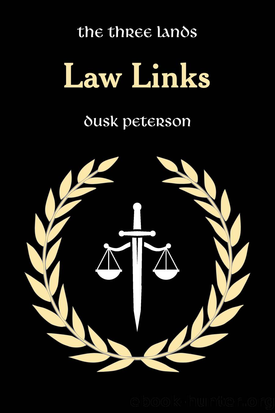 Law Links (The Three Lands) by Dusk Peterson