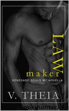 Law Maker 7.5 (Renegade Souls MC Romance Saga) by V. Theia