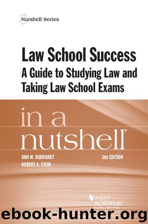Law School Success in a Nutshell by Ann Burkhart & Robert A Stein