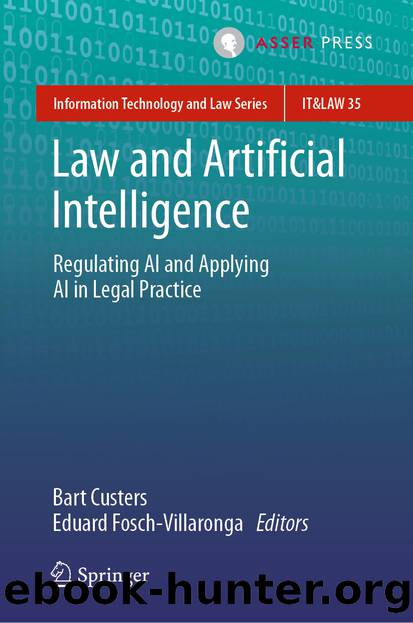 Law and Artificial Intelligence: Regulating AI and Applying AI in Legal Practice by Bart Custers & Eduard Fosch-Villaronga
