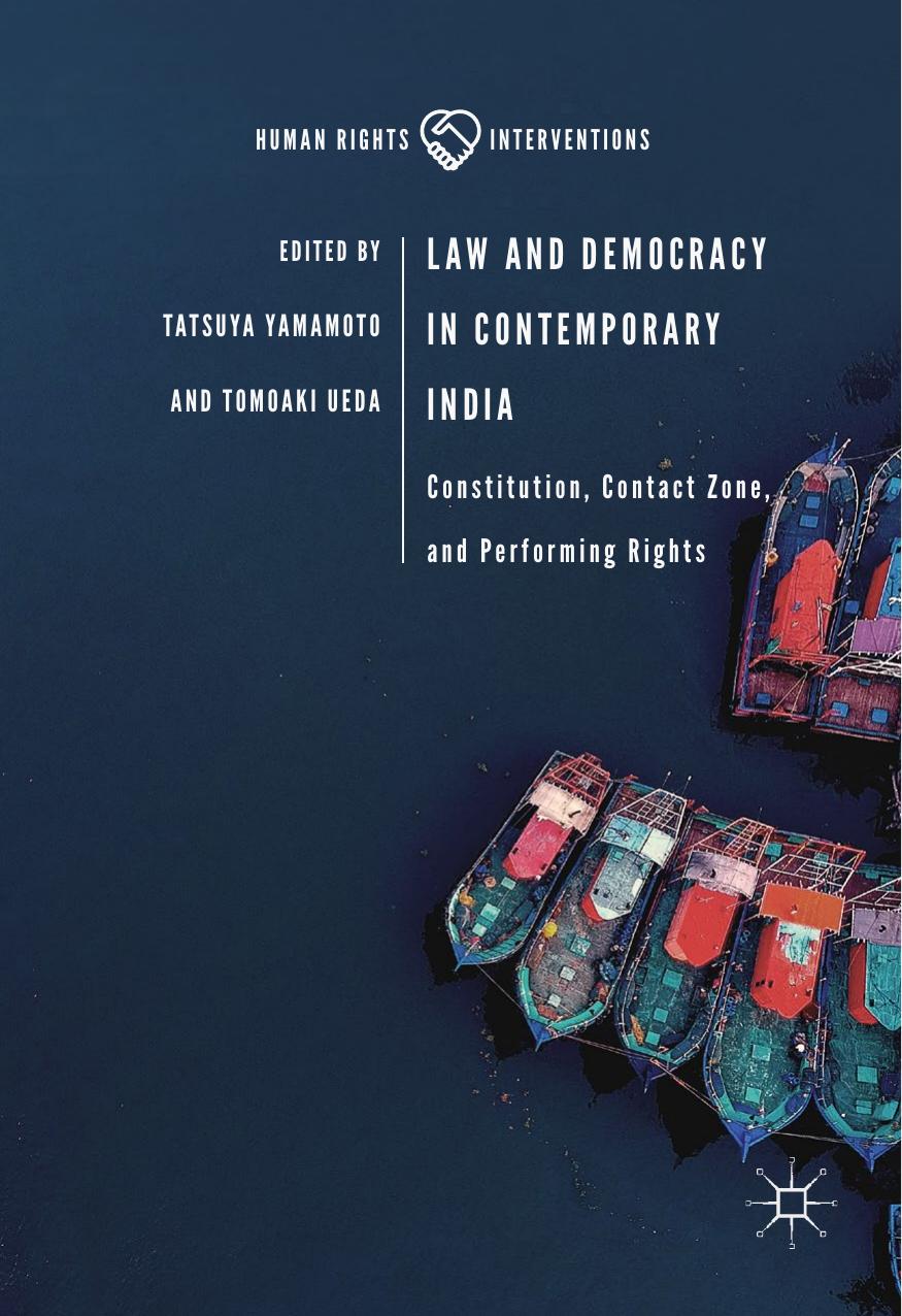 Law and Democracy in Contemporary India: Constitution, Contact Zone, and Performing Rights by Tatsuya Yamamoto Tomoaki Ueda