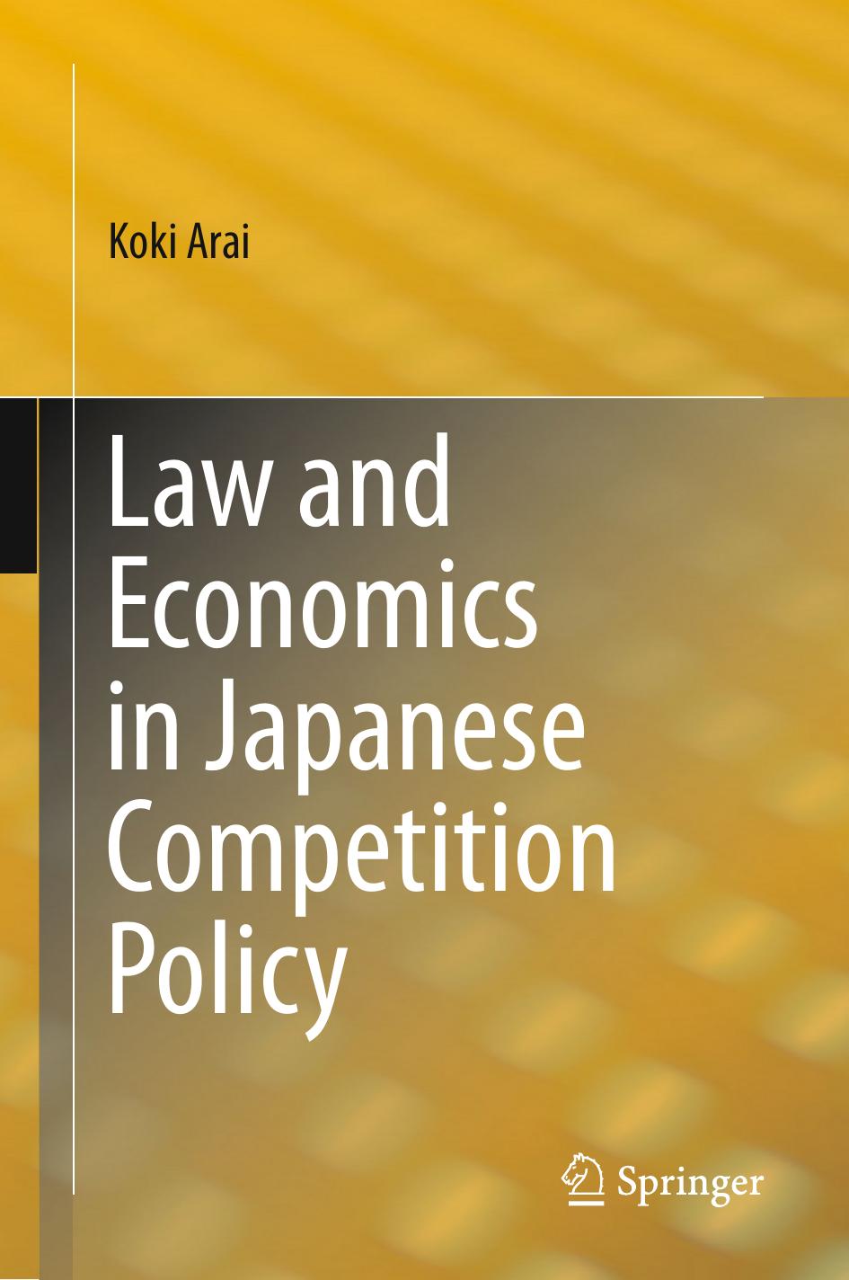 Law and Economics in Japanese Competition Policy by Koki Arai