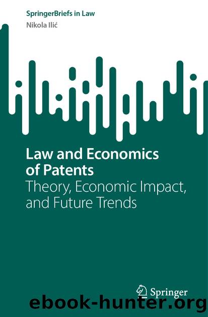 Law and Economics of Patents by Nikola Ilić