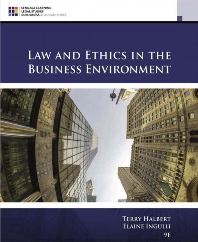 Law and Ethics in the Business Environment by Terry Halbert Elaine Ingulli