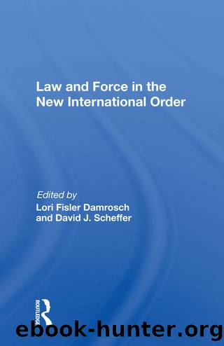 Law and Force in the New International Order by Lori Fisler Damrosch