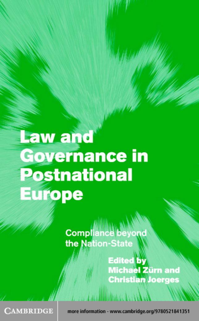 Law and Governance in Postnational Europe: Compliance Beyond the Nation-State (Themes in European Governance) by Michael Zurn Christian Joerges