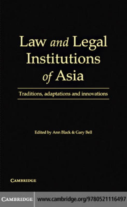 Law and Legal Institutions of Asia: Traditions, Adaptations and Innovations by E. Ann Black Gary F. Bell