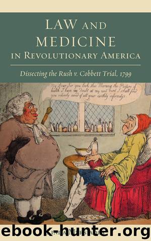 Law and Medicine in Revolutionary America by Myrsiades Linda;