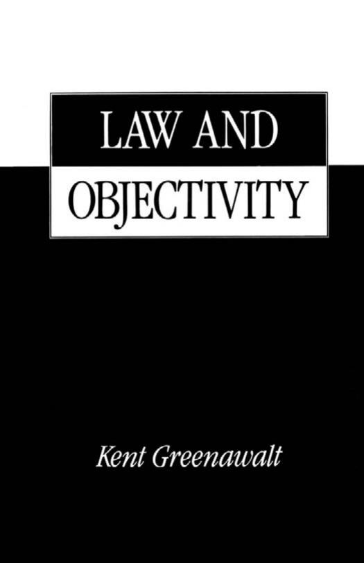 Law and Objectivity by Kent Greenawalt