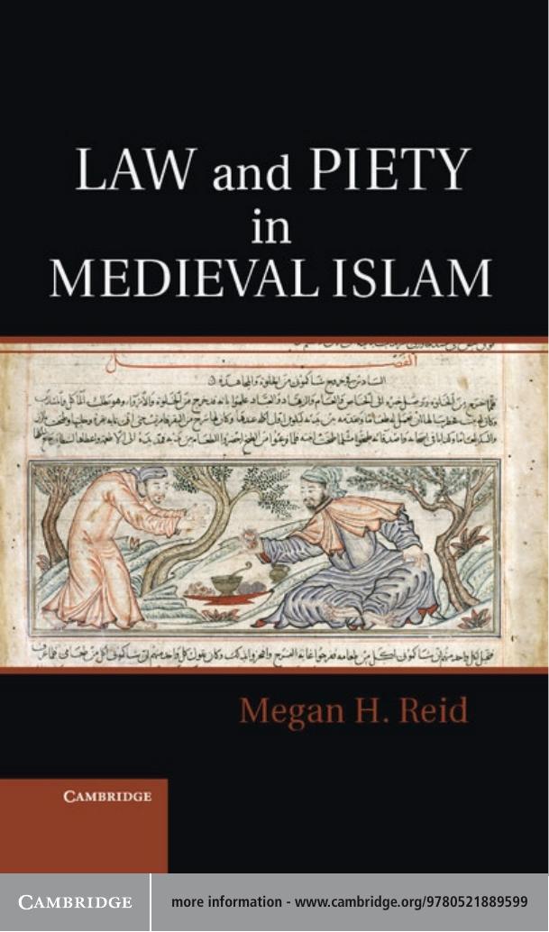 Law and Piety in Medieval Islam by Megan H. Reid