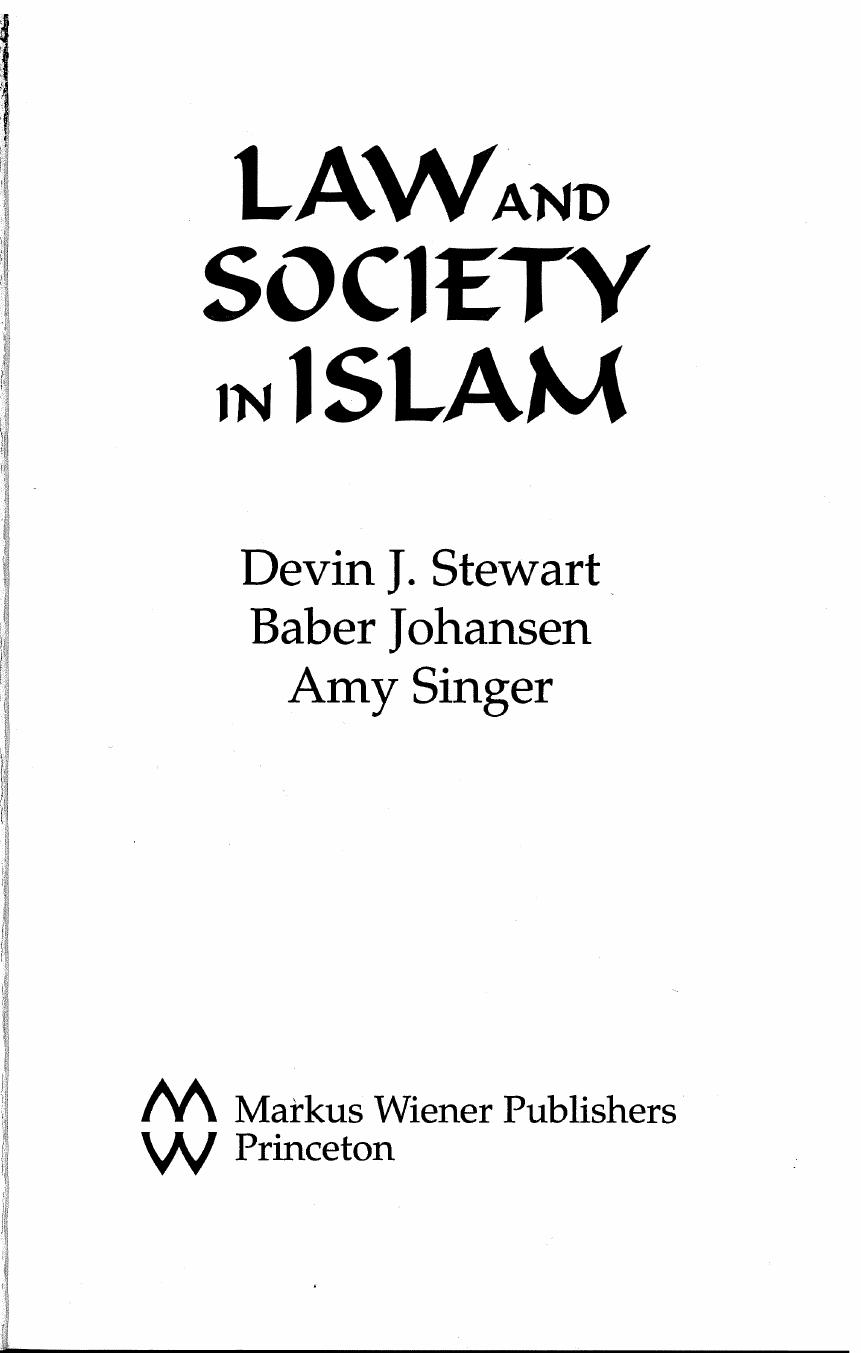 Law and society in Islam by Devin J. Stewart Baber Johansen Amy Singer
