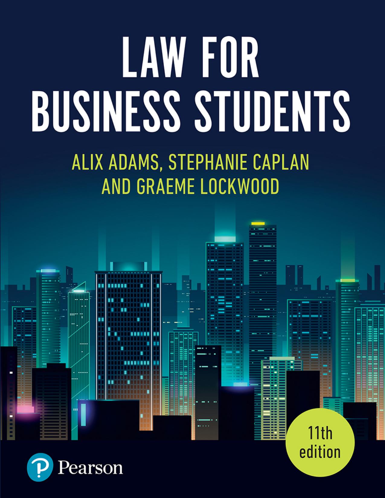 Law for Business Students, 11th Edition by Alix Adams Stephanie Caplan Graeme Lockwood